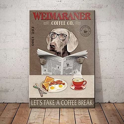 Home Bathroom Break - Dog Metal Poster Weimaraner Coffee Let'S